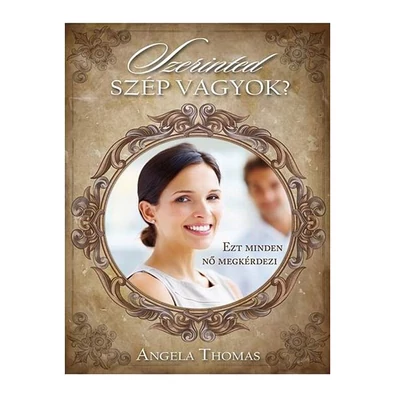 Szerinted szép vagyok? (Angela Thomas)